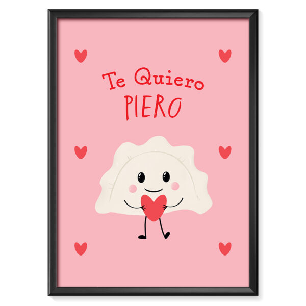 Plakat pierogi z czerwonym napisem "Te Quiero PIERO". Uroczy pierożek z sercem na różowym tle.